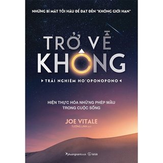 Sách Trở Về Không - Trải Nghiệm Ho'oponopono