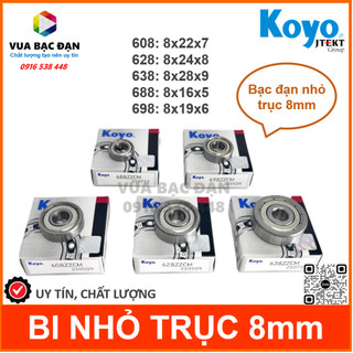 Vòng bi bạc đạn koyo 608 628 638 688 698, 8x22x7 8x24x8 8x28x9 8x16x5 8x19x6 đủ size lỗ trục 8mm 8 ly zz chất lượng cao
