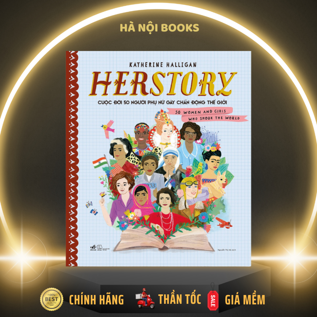 Sách Nhã Nam - Herstory - Cuộc đời 50 người phụ nữ gây chấn động thế giới