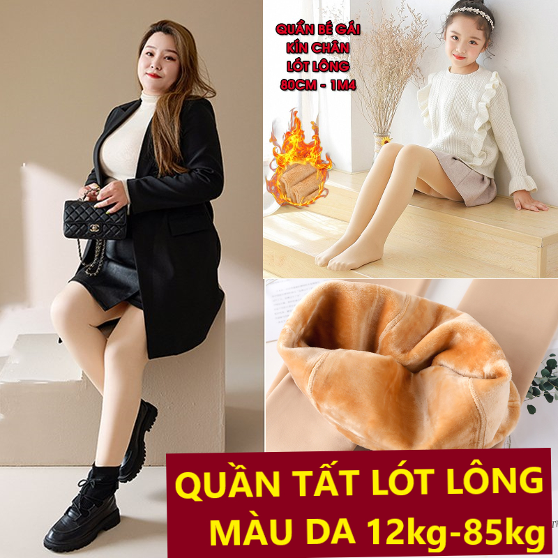 QUẦN TẤT LÓT LÔNG MÀU DA ĐỦ SIZE, LÔNG DÀY DẶN ĐỦ LOẠI