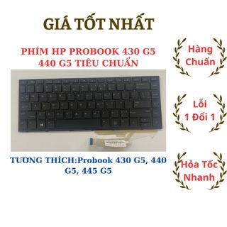 Bàn Phím Laptop HP Probook 430 G5 Loại Tốt HP Probook 440 G5, 445 G5 Bảo Hành 12 Tháng Đổi Mới