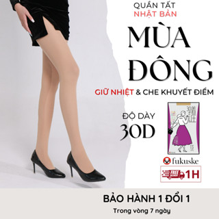 Quần tất Fukuske FU08 Che khuyết điểm thon gọn chân độ dày 30D nội địa Nhật Bản tôn dáng nâng mông siêu dai