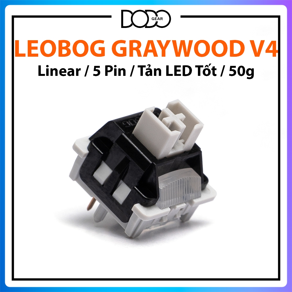 Switch Leobog GrayWood V4 5 PIN Linear 50g tản LED tốt công tắc bàn phím Switch Leobog v4 5pin DoDo Gear | BigBuy360 - bigbuy360.vn