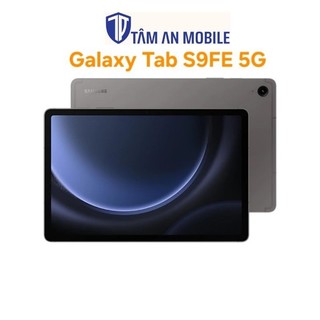  Máy Tính Bảng Samsung Galaxy Tab S9 FE 5G   Dùng Sim   - Chính Hãng 