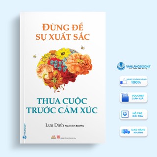 Sách - đừng để sự xuất sắc thua cuộc trước cảm xúc - vlb