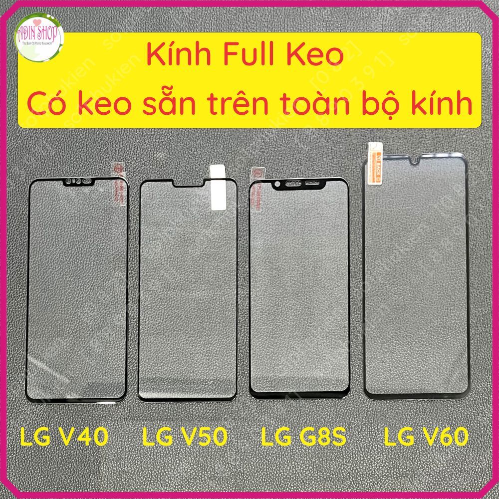 Kính cường lực LG V60 ThinQ/ V50 ThinQ/ V50S ThinQ/ V40 ThinQ/ G8 ThinQ/ G8S thinQ/ G8X ThinQ full k