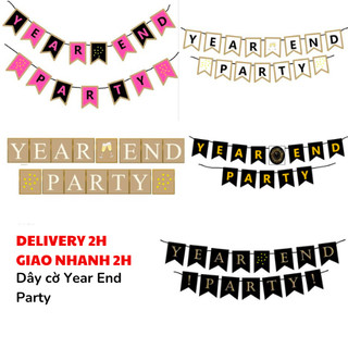 Dây cờ trang trí tiệc cuối năm Year End Party nhiều mẫu yept11