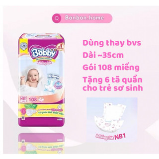 Miếng lót Bobby Newborn 1-108 miếng tặng 6 tã quần mở 1 bên cho trẻ sơ sinh