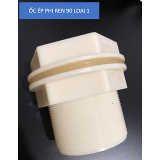 Ốc ép bồn nước nhựa loại 1 ren 90mm