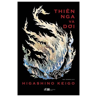 Sách - Thiên nga và dơi (Higashino Keigo) - Nhã Nam