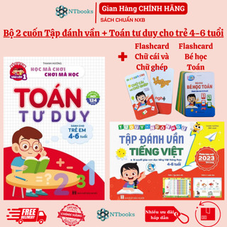 Sách Tập Đánh Vần Tiếng Việt 2022 Và Toán Tư Duy Cho Trẻ Tự Tin Vào Lớp 1 Từ 4 - 6 Tuổi – Kèm 2 Bộ Thẻ