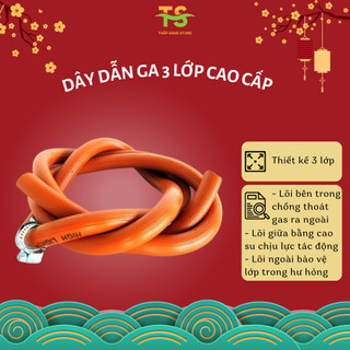 Dây dẫn ga 3 lớp cao cấp, dây dẫn ga dùng cho tất cả các loại van ga, chống thất thoát ga ra ngoài
