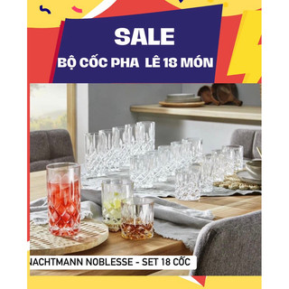 Bộ cốc pha lê nachtmann noblesse 18 món