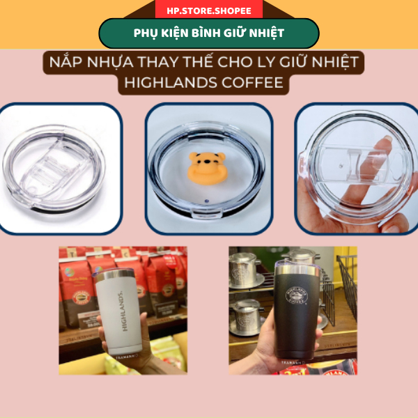 Nắp Thay Thế Ly Giữ Nhiệt HIGHLANDS COFFEE Nắp trượt dày dặn, an toàn cho sức khỏe