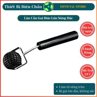 Lăn cầu gai lớn đơn bằng sừng trâu- Thiết bị diện chẩn
