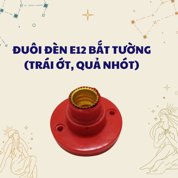 Đuôi đèn trái ớt bắt tường E12