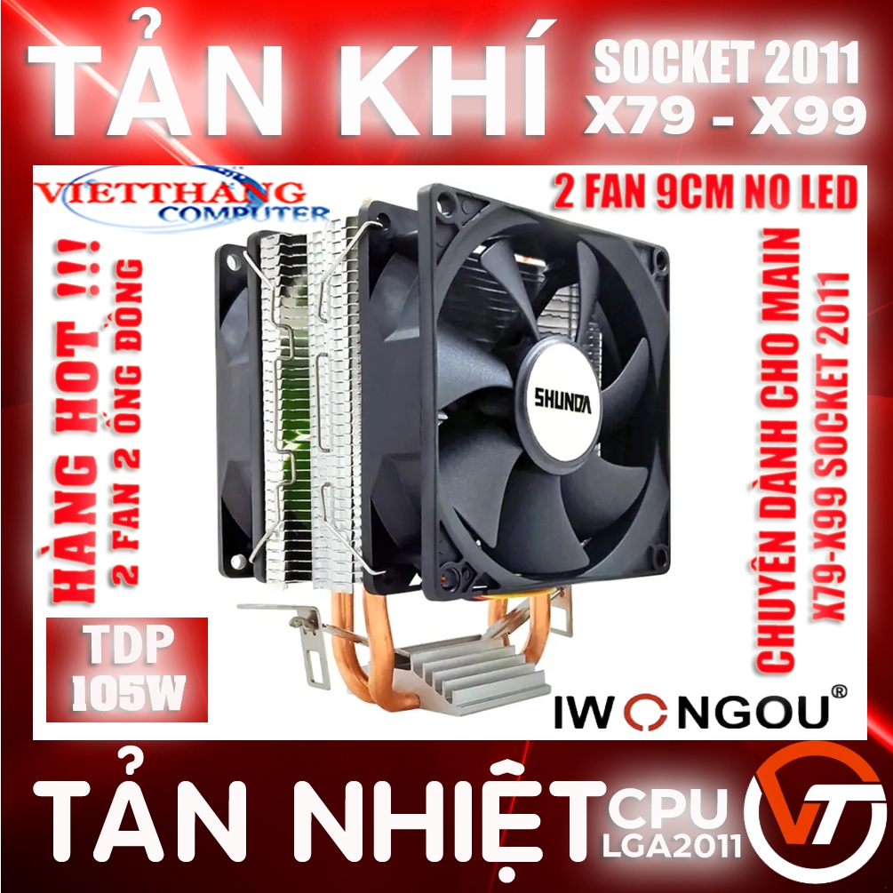 Tản nhiệt khí CPU CooIing Fan Iwongou 2P2F 2 ống đồng 2 Fan 9cm No Led Socket LGA2011 chuyên dùng cho Main X79, X99