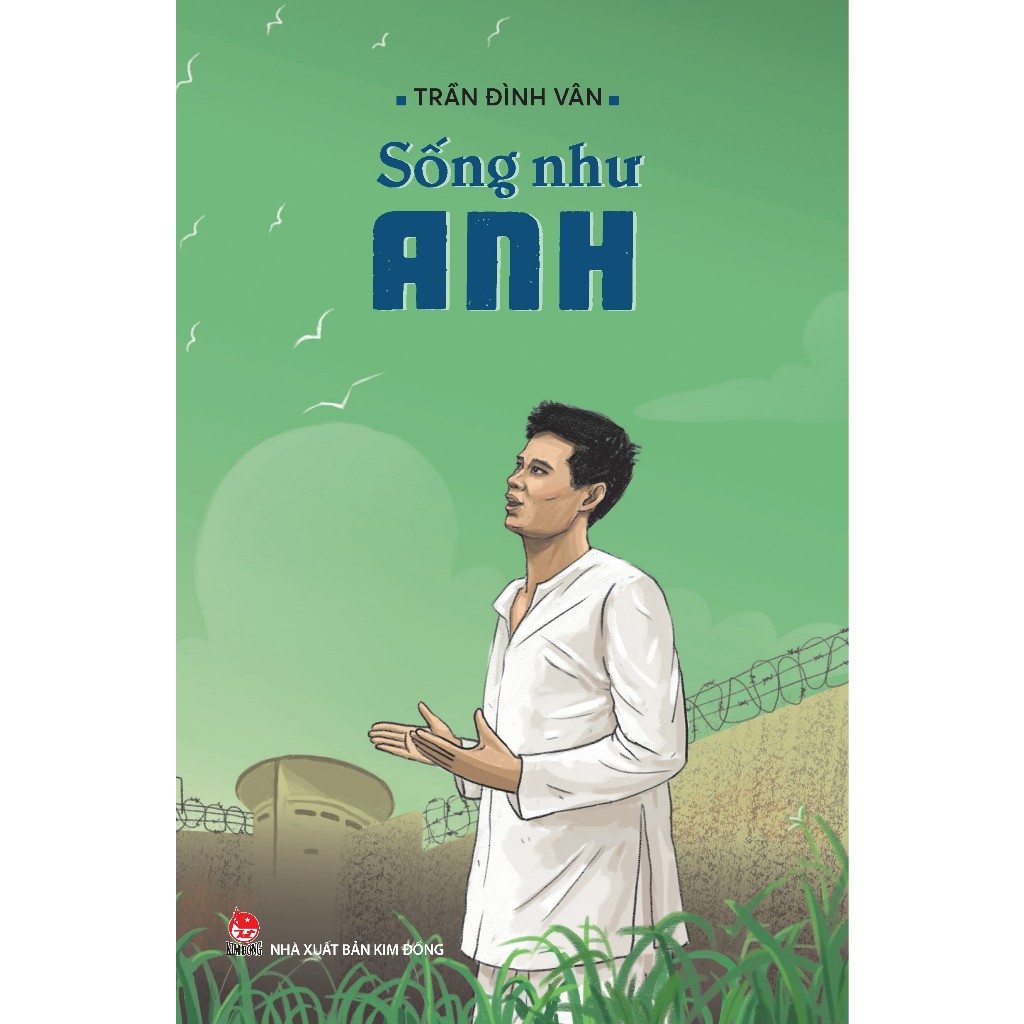 Truyện - Sống Như Anh [Tái Bản 2024]