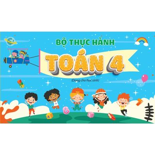 BỘ THỰC HÀNH TOÁN LỚP 4 (KP)