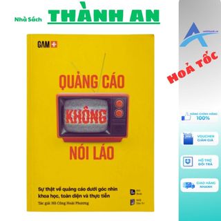Sách - quảng cáo không nói láo - sự thật về quảng cáo dưới góc nhìn khoa học, toàn diện và thực tiễn - rio
