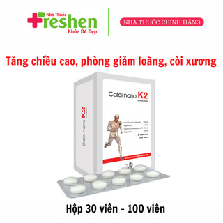 Calci Nano K2 Tăng chiều cao, phòng giảm loãng xương, còi xương