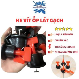 Ke vít ốp lát gạch tái sử dụng nhiều lần 1 túi gồm 50 cái kèm theo 1 cờ lê vặn