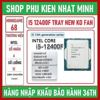 Combo 3 CPU I5 12400F TRAY NEW không kèm Fan bảo socket LGA1700 bảo hành 36 tháng