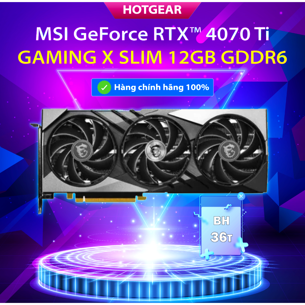 VGA MSI GeForce RTX™ 4070 Ti GAMING X SLIM 12GB GDDR6