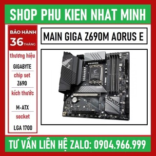 Main gigabyte z690m aorus elite d4 - micro atx socket 1700 chính hãng bh 36 tháng lỗi 1 đổi 1