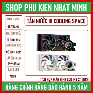 Tản nhiệt nước thế hệ mới id-cooling space sl360 - sl240 lcd 2.1 inch ips chính hãng thùy minh phân phối bảo hành 5 năm