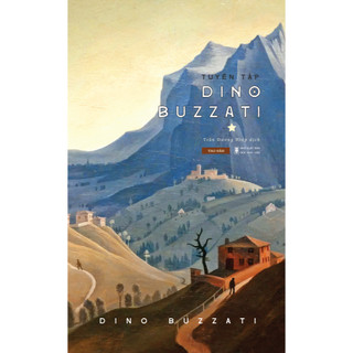 Tuyển tập Dino Buzzati * - tác giả Dino Buzzati - Sách Tao Đàn