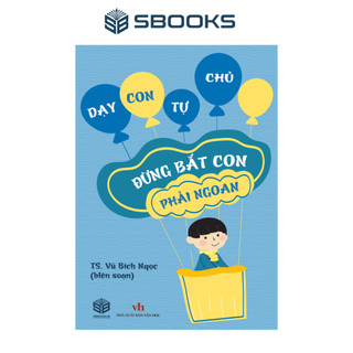 Sách - đừng bắt con phải ngoan - sbooks