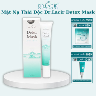 Mặt nạ Dr. Lacir Detox Mask mặt nạ cấp nước thải độc da mặt hiệu quả 20gr 60gr LM12 chính hãng