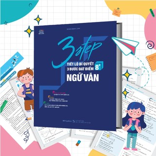Sách 3 Step – Tiết lộ bí quyết 3 bước đạt điểm 8+ Ngữ Văn