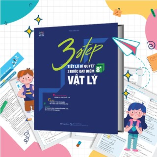Sách 3 STEP - Tiết lộ bí quyết 3 bước đạt điểm 8+ Vật lý