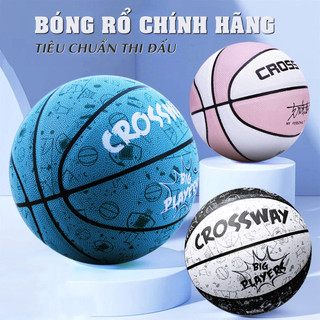 Banh Bóng Rổ Crossway Nam Nữ Quả Bóng Rổ Số 5 6 7 Đủ Size Trẻ Em Người Lớn Thi Đấu Sân Outdoor & Indoor
