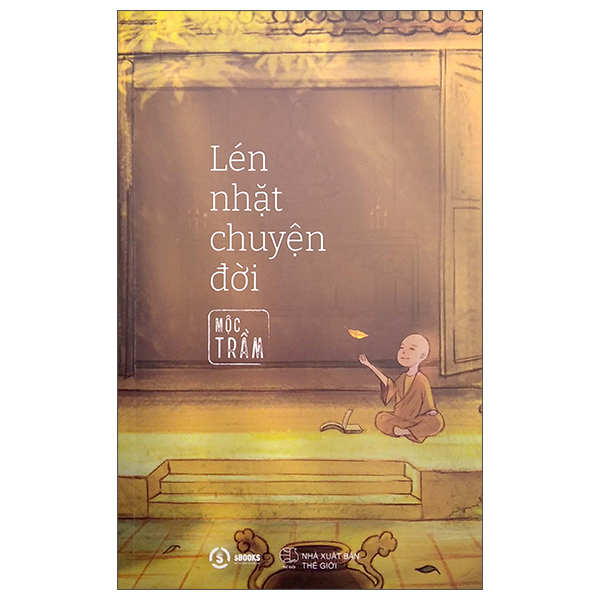 Sách: Lén Nhặt Chuyện Đời - Mộc Trầm