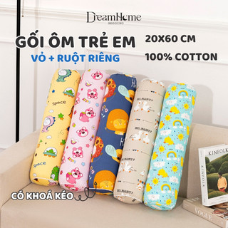 Gối ôm cho bé trai bé gái đi học, vỏ gối ôm cho bé cotton 100% đanh mát, dài 60cm có khóa kéo tiện lợi - DREAMHOME
