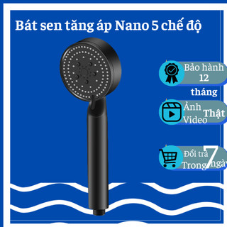 Bát sen tắm, vòi hoa sen 5 chế độ, bát sen 5 chế độ nano, vòi sen tăng áp, vòi sen tắm đứng