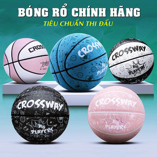 Quả Bóng Rổ CROSSWAY Size Số 5 6 7 Banh Bóng Rổ Trẻ Em Người Lớn Da PU Thi Đấu Outdoor & Indoor