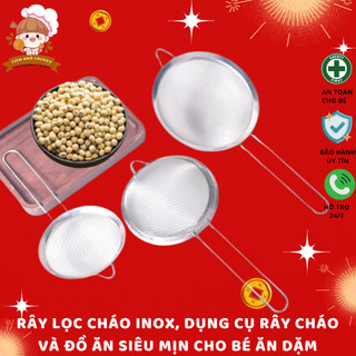Rây Lọc Cháo inox, Dụng Cụ Rây Cháo và Đồ Ăn Siêu Mịn Cho Bé Ăn Dặm