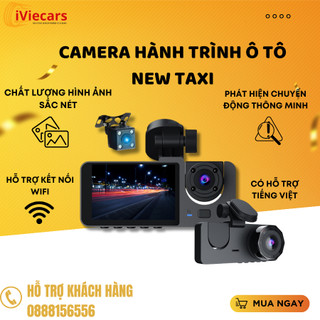 Camera hành trình ô tô New Taxi Wifi 3 mắt hình ảnh đảo chiều ghi hình tốc độ cao full HD 1080p hồng ngoại siêu nét
