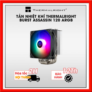 Tản nhiệt khí thermalright burst assassin 120 argb