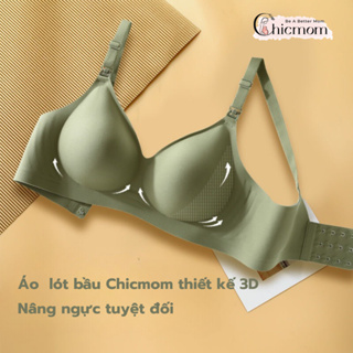 Áo ngực bầu cho con bú cao cấp Chicmom công nghệ 3D nâng ngực 100% chống xệ