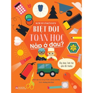 Sách - biệt đội toán học nấp ở đâu? – ứng dụng toán học giữa đời thường