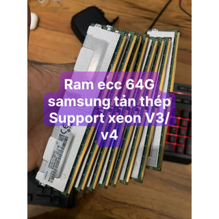 Ram ecc 64g tản thép hỗ trợ intel xeon v3, v4