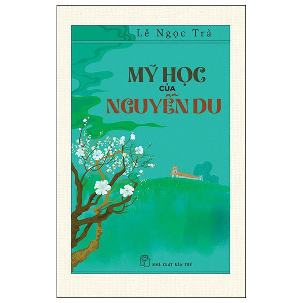 Sách - Mỹ Học Của Nguyễn Du - Lê Ngọc Trà