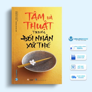 Sách - tâm và thuật trong đối nhân xử thế - vlb