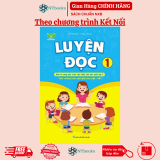 Sách luyện đọc 1 - kết nối tri thức