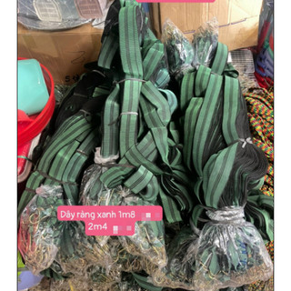 Dây ràng xanh 1m8 và 2m4, dây ràng thái 1m8, dây ràng dẹp 1m4, dây ràng độ 1m6 hàng đẹp
